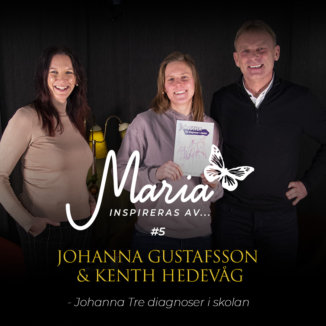 #5 Johanna Gustafsson & Kenth Hedevåg – Johanna Tre diagnoser i skolan