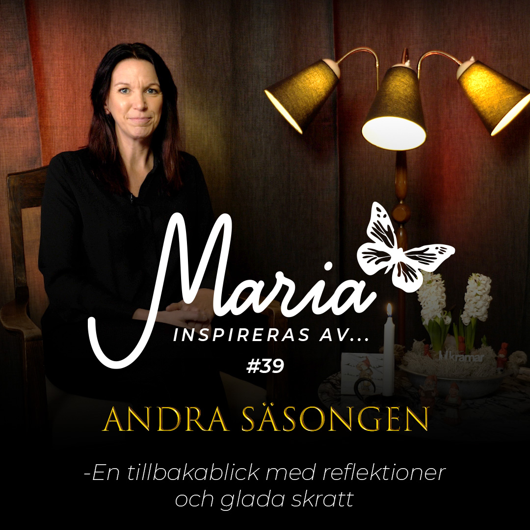 Maria inspireras av...