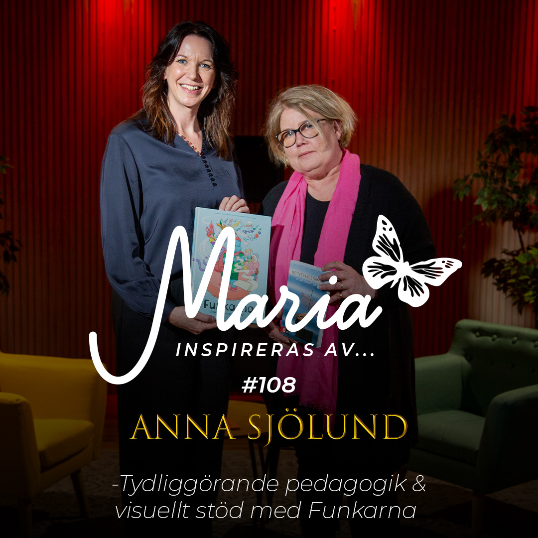 #108 Anna Sjölund – Tydliggörande pedagogik & visuellt stöd med Funkarna