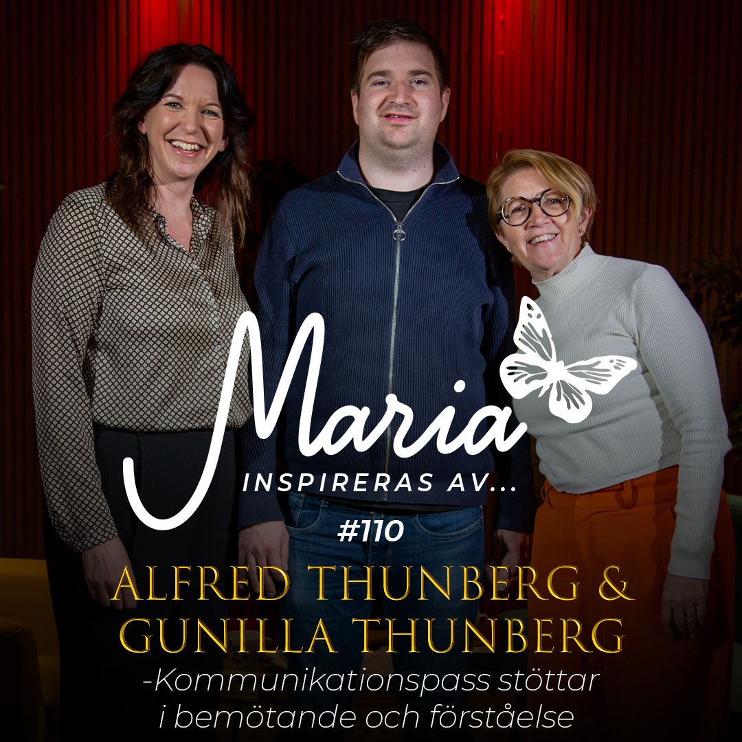 #110 Alfred Thunberg & Gunilla Thunberg – Kommunikationspass stöttar i bemötande och förståelse